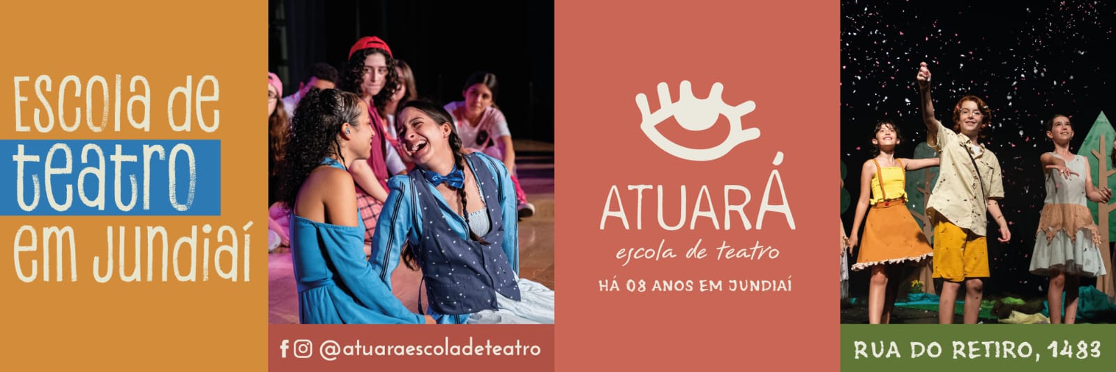 A imagem contém 4 blocos posicionados lado a lado horizontalmente. O primeiro é um quadrado amarelo escrito em letras brancas "escola de teatro em Jundiaí"; o segundo  quadrado é uma fotografia de duas jovens vestidas em roupas azul, rindo uma para a outra e alguns jovens ao fundo observando elas; o terceiro quadrado é da cor terracota roseado com o logo da Atuará em branco  e o texto "Há oito anos em Jundiaí"; o quarto é uma fotografia com duas meninas e 1 menino ao centro, alegres, em roupas claras.